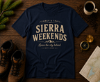 Sierra Weekends T-Shirt