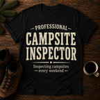 Professional Campsite Inspector T-Shirt
