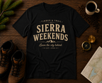 Sierra Weekends T-Shirt