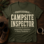 Professional Campsite Inspector T-Shirt